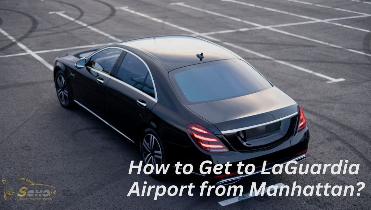 How to Get to LaGuardia Airport from Manhattan?