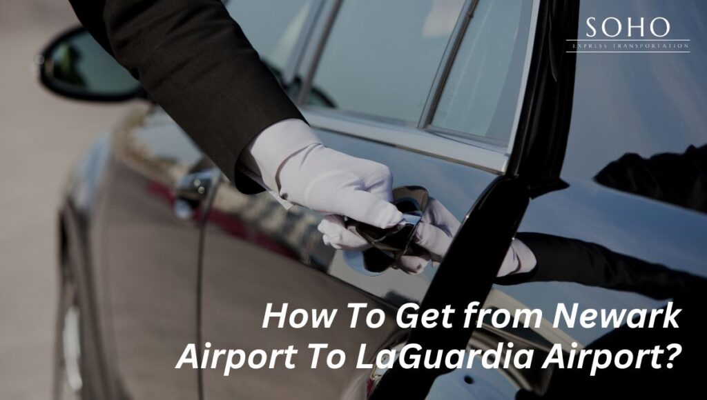 How To Get from Newark Airport To LaGuardia Airport