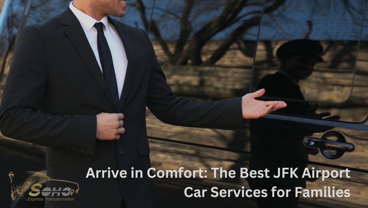 The Best JFK Airport Car Services for Families