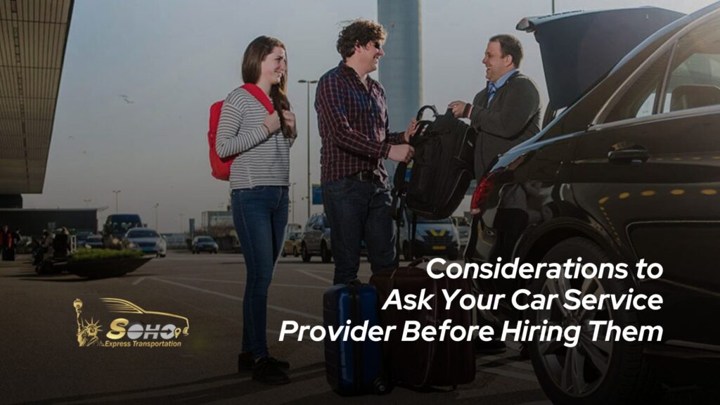 considerations to ask your car service provider before hiring them